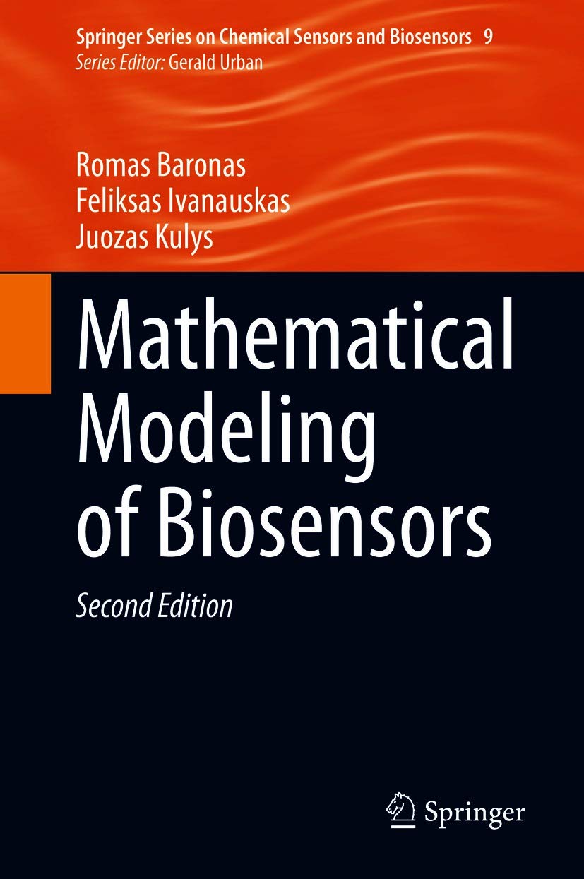 Mathematical Modeling of Biosensors (Springer Series on Chemical Sensors and Biosensors Book 9)      2nd Edition, Kindle Edition