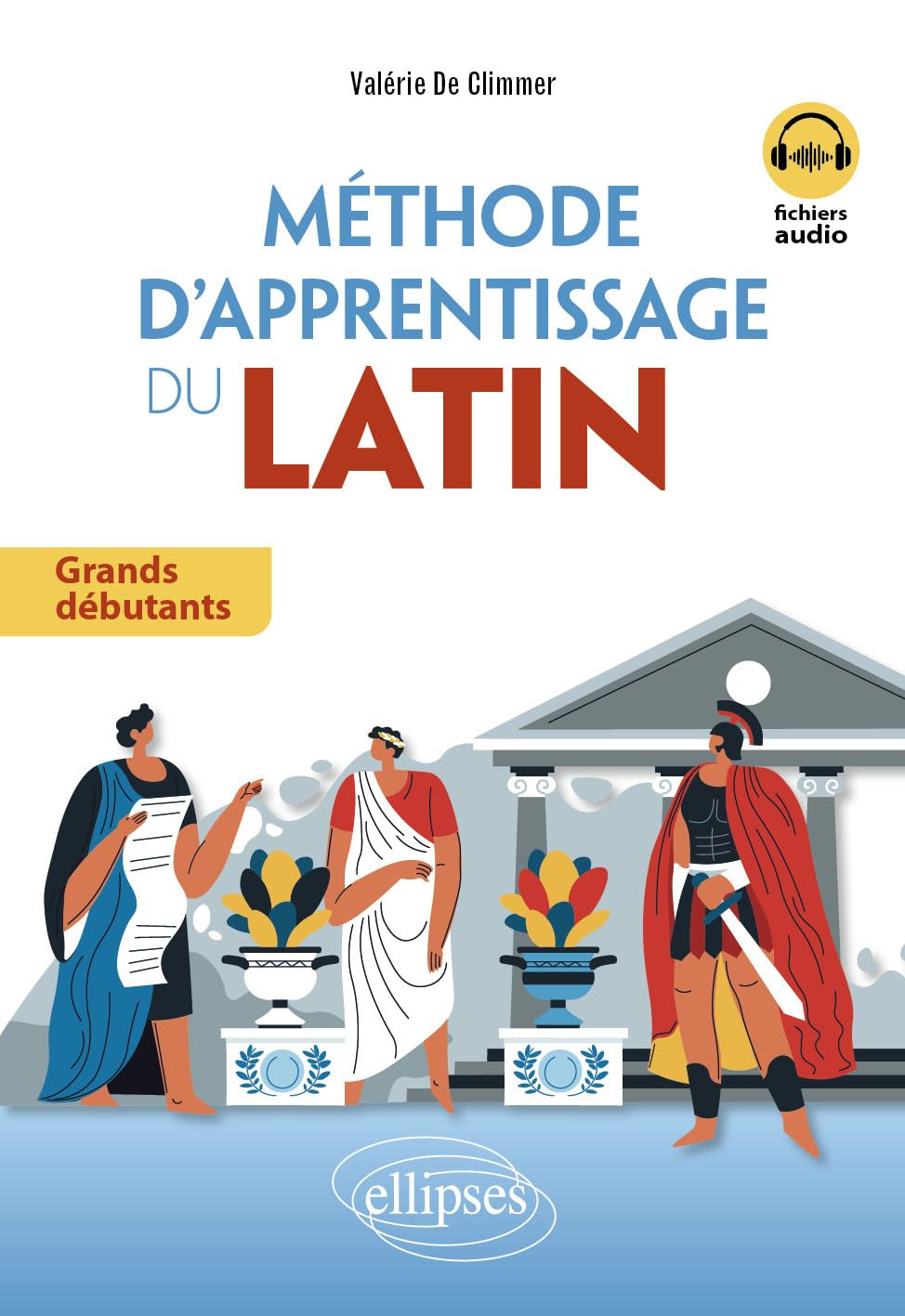 Méthode d'apprentissage du latin: Grands débutants