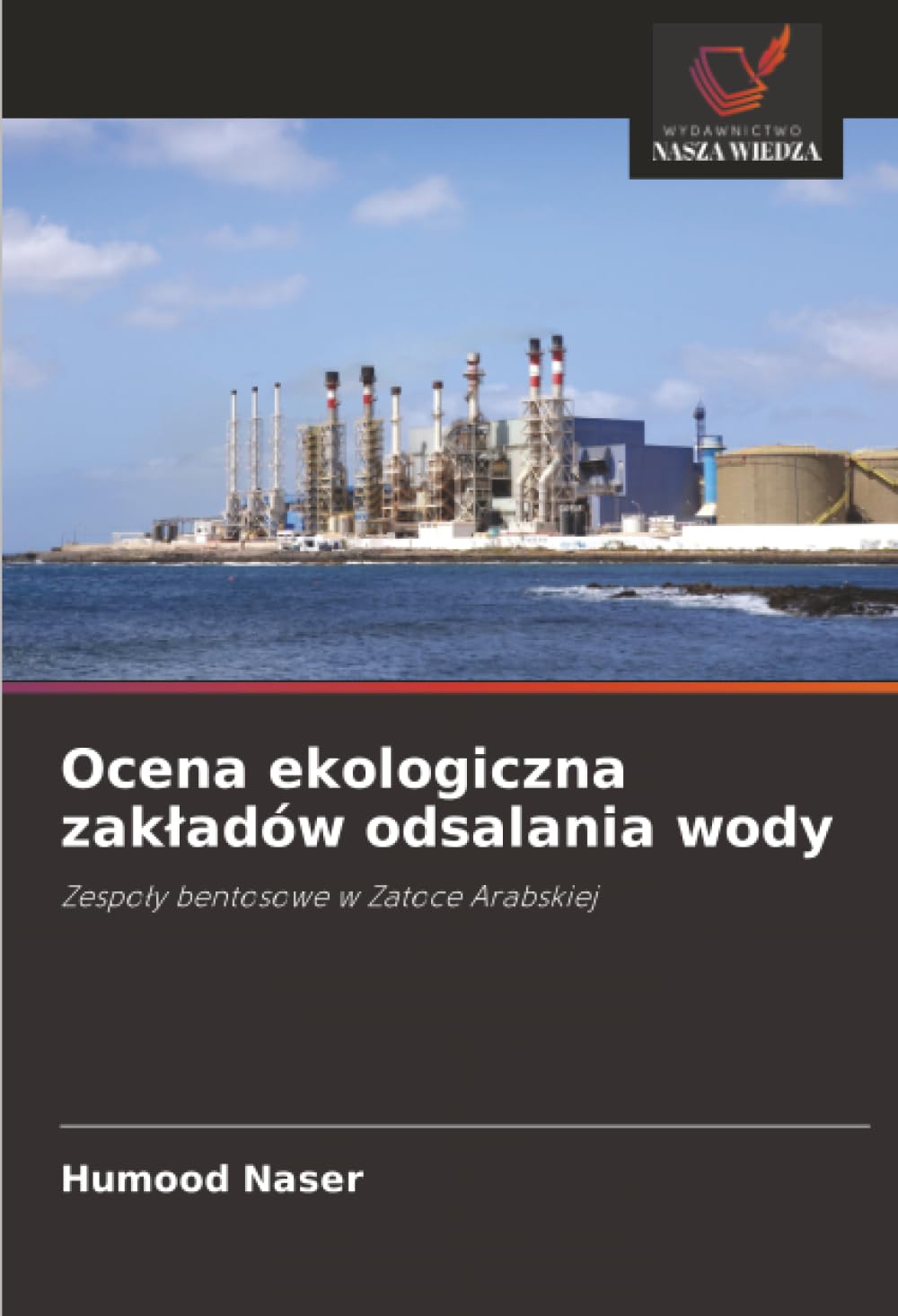 Ocena ekologiczna zak¿adów odsalania wody: Zespo¿y bentosowe w Zatoce Arabskiej