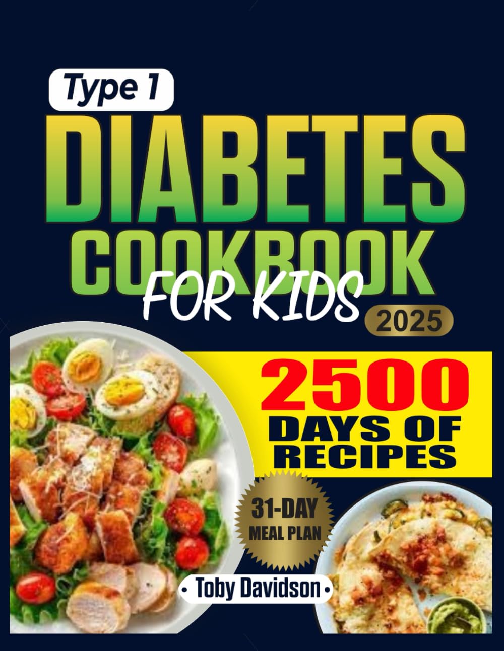 Type 1 Diabetes Cookbook for kids: Empowering Families with Balanced Meals, Fun Food Projects, and Practical Guidance for Managing Type 1 Diabetes Paperback – 3 November 2024