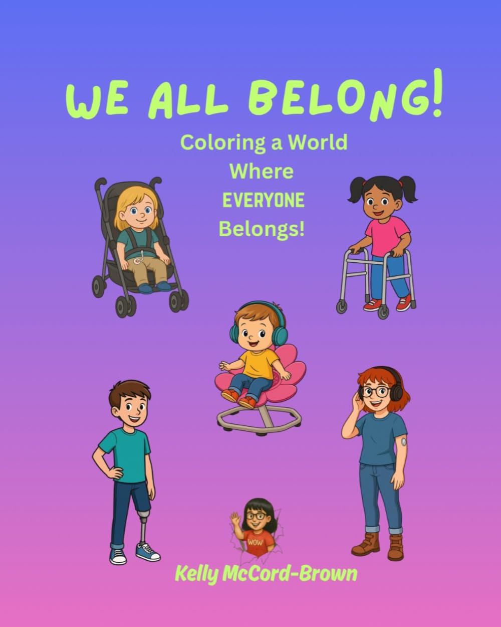 We All Belong!: Coloring A World Where Everyone Belongs!