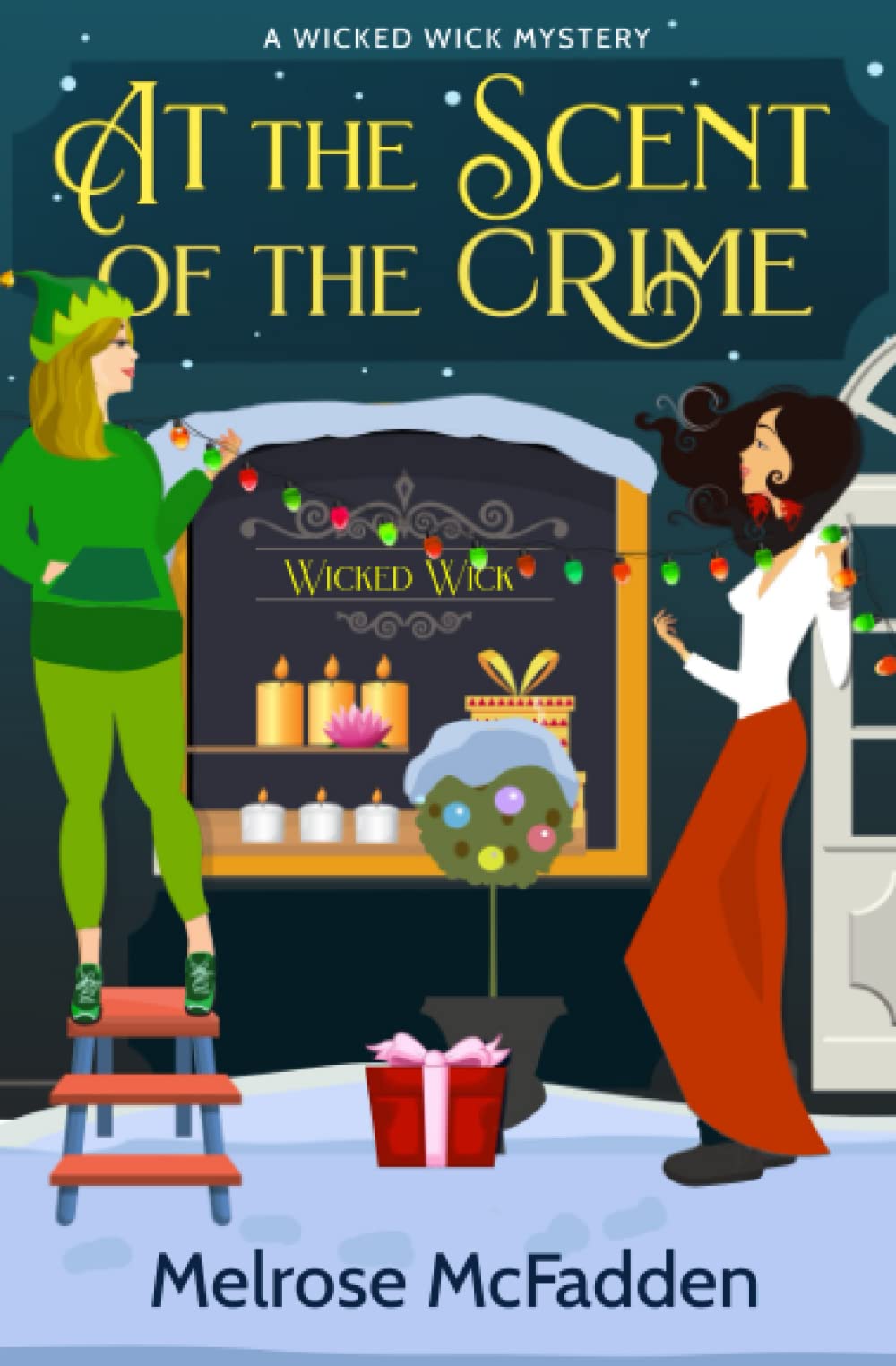 At the Scent of the Crime: Wicked Wick Mysteries, Book 1