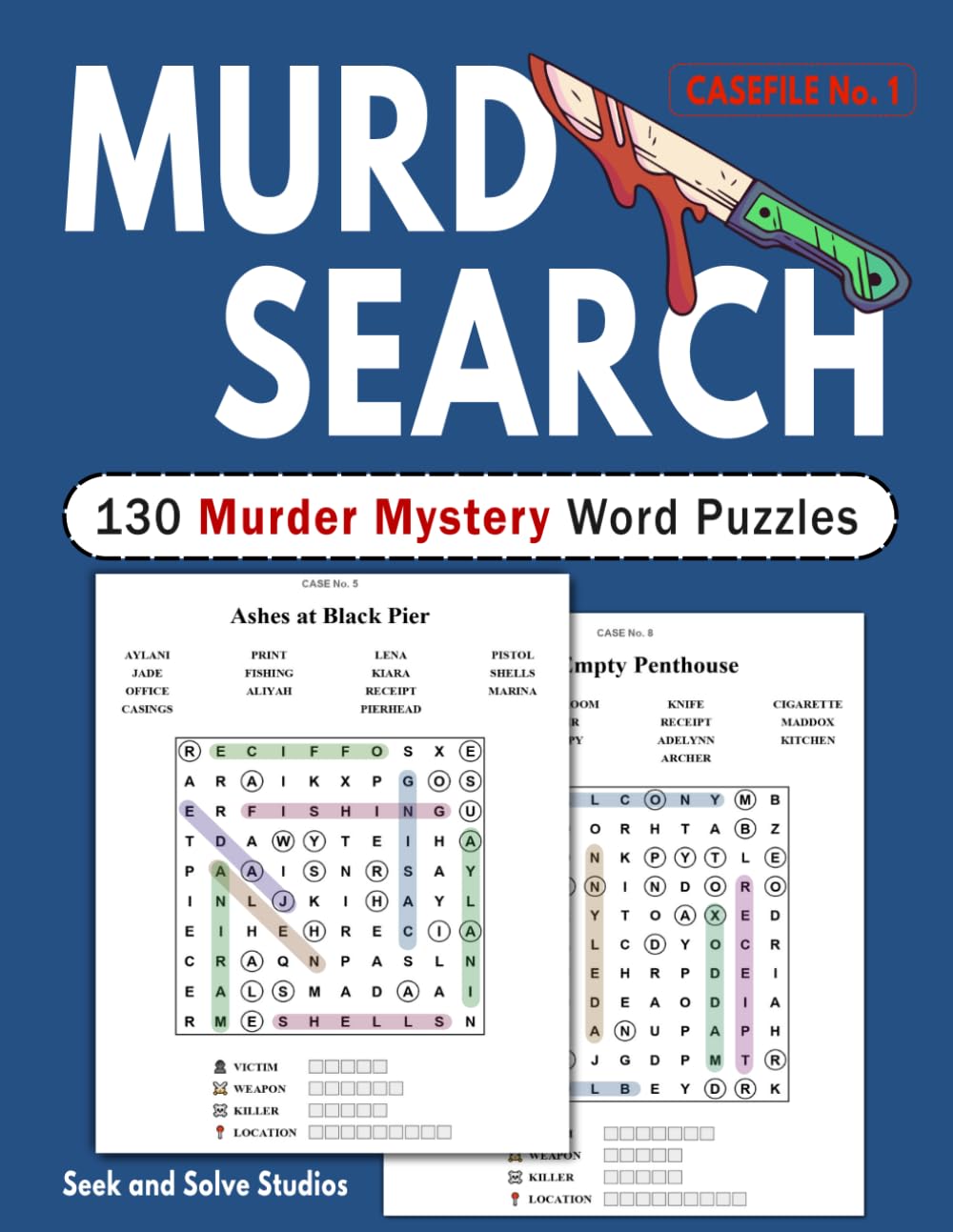 Murdsearch Casefile No.1: A Collection of 130 Murder Mystery Word Search Puzzles - Find the Victim, Reveal the Weapon, Track the Killer, and Solve the Crime