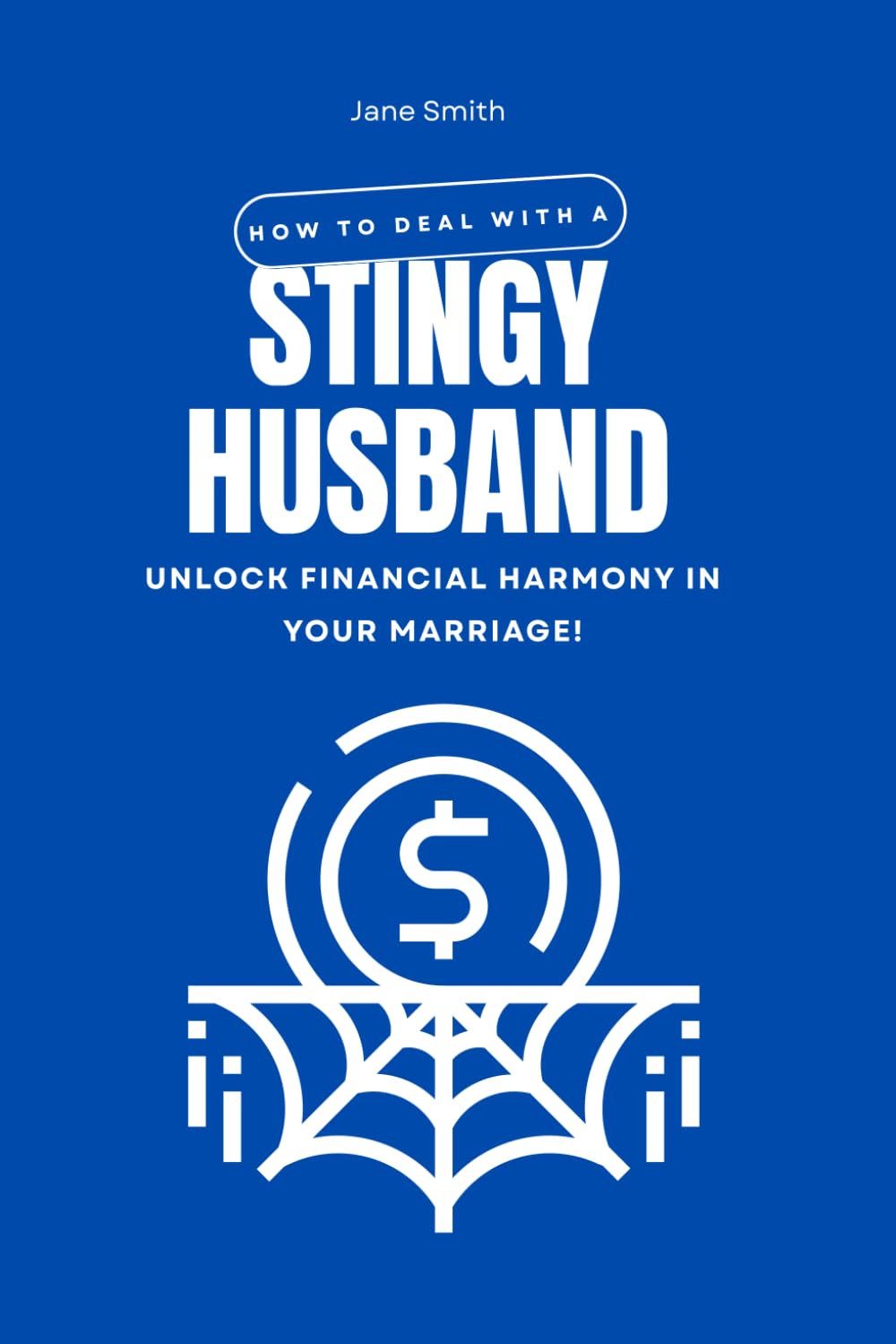 How to Deal with a Stingy Husband— Unlock Financial Harmony in Your Marriage!