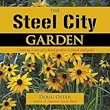 The Steel City Garden: Creating a One-of-a-Kind Garden in Black and Gold