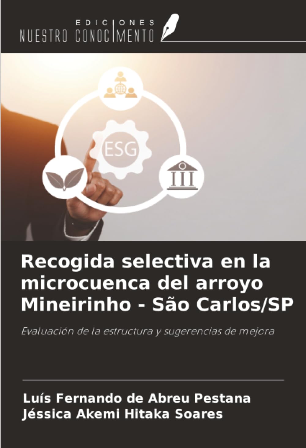 Recogida selectiva en la microcuenca del arroyo Mineirinho - São Carlos/SP: Evaluación de la estructura y sugerencias de mejora