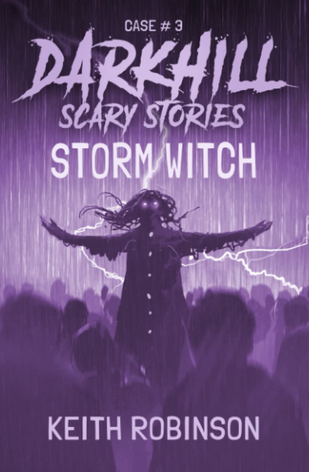 Storm Witch: 3 (Darkhill Scary Stories)