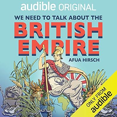 We Need to Talk About the British Empire