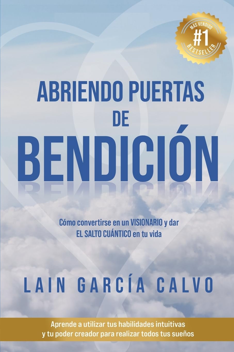 Abriendo Puertas de Bendición: 4 (SAGA LA VOZ DE TU ALMA)
