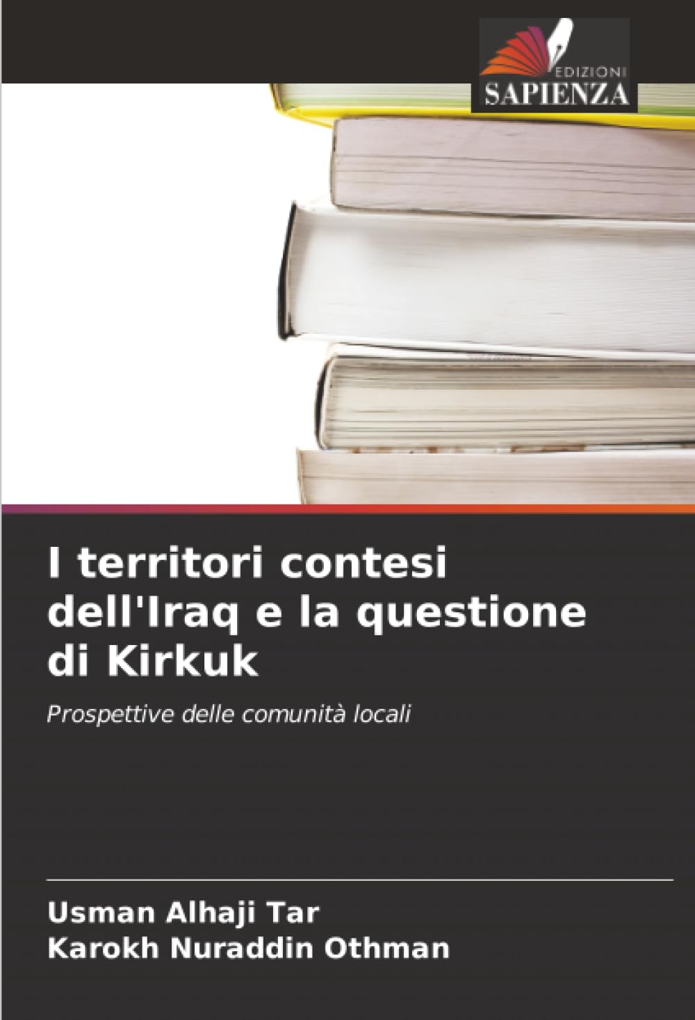 I territori contesi dell'Iraq e la questione di Kirkuk: Prospettive delle comunità locali