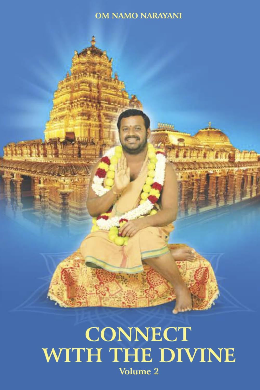 Connect with the Divine - Volume 2: A Compilation of Discourses by Sri Sakthi Amma