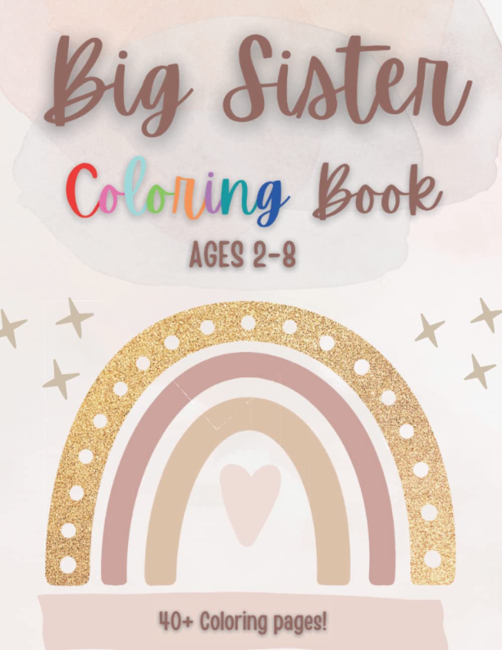 Big Sister Coloring Book!: Coloring book Gift for a New Big Sister! (New Baby- Pregnancy Announcement- New Sibling, Cousin, Big Sister, Big Brother, Big Cousin)
