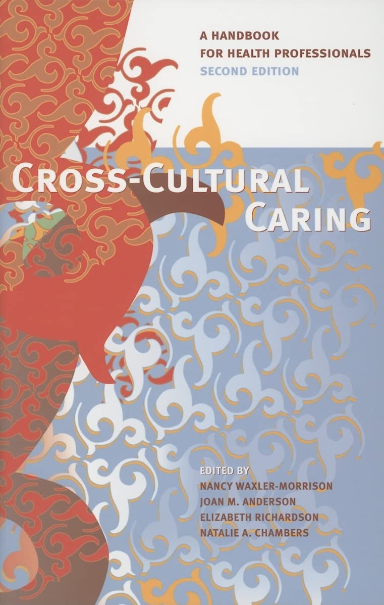 Cross-Cultural Caring, 2nd ed.: A Handbook for Health Professionals