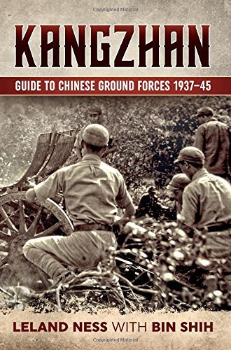 Image of Kangzhan: Guide to Chinese Ground Forces 1937-45 by Leland Ness (2016-09-16)