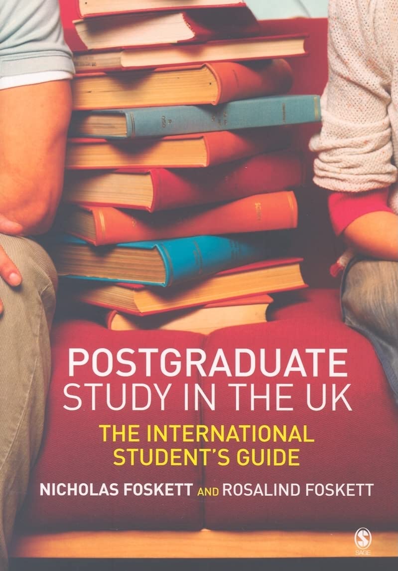 Postgraduate Study in the UK: The International Student's Guide