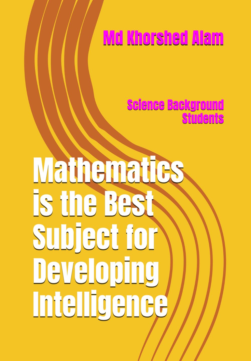 Mathematics is the Best Subject for Developing Intelligence: Science Background Students