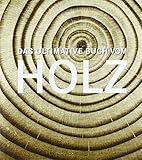 holzarten eigenschaften  Das ultimative Buch vom Holz: Englisch, Französisch, Deutsch