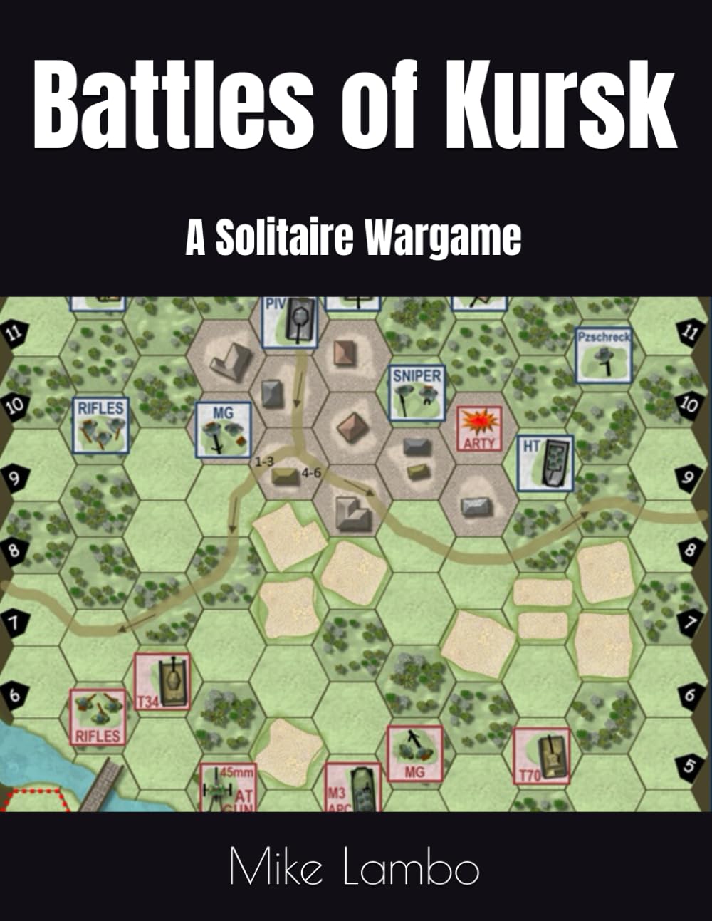 Battles of Kursk: A Solitaire Wargame (Mike Lambo Solitaire Book Games)