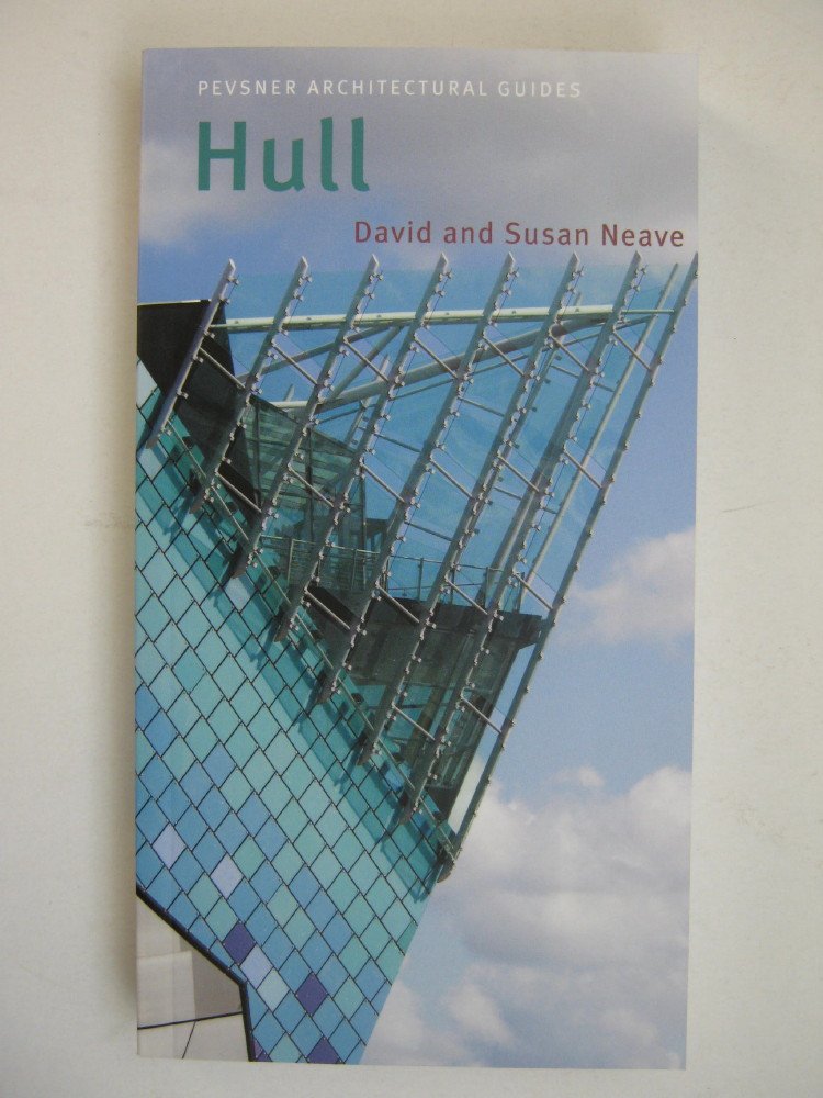 Hull: City Guide, The Buildings of England (Pevsner Architectural Guides): Pevsn