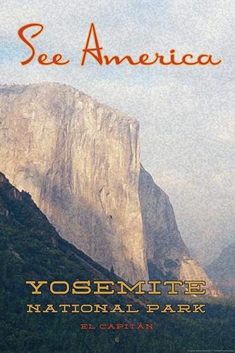 Laminated Yosemite National Park El Capitan by Ed Gaither Creative Action Network See America National Parks Travel Retro Vintage Style Poster Dry