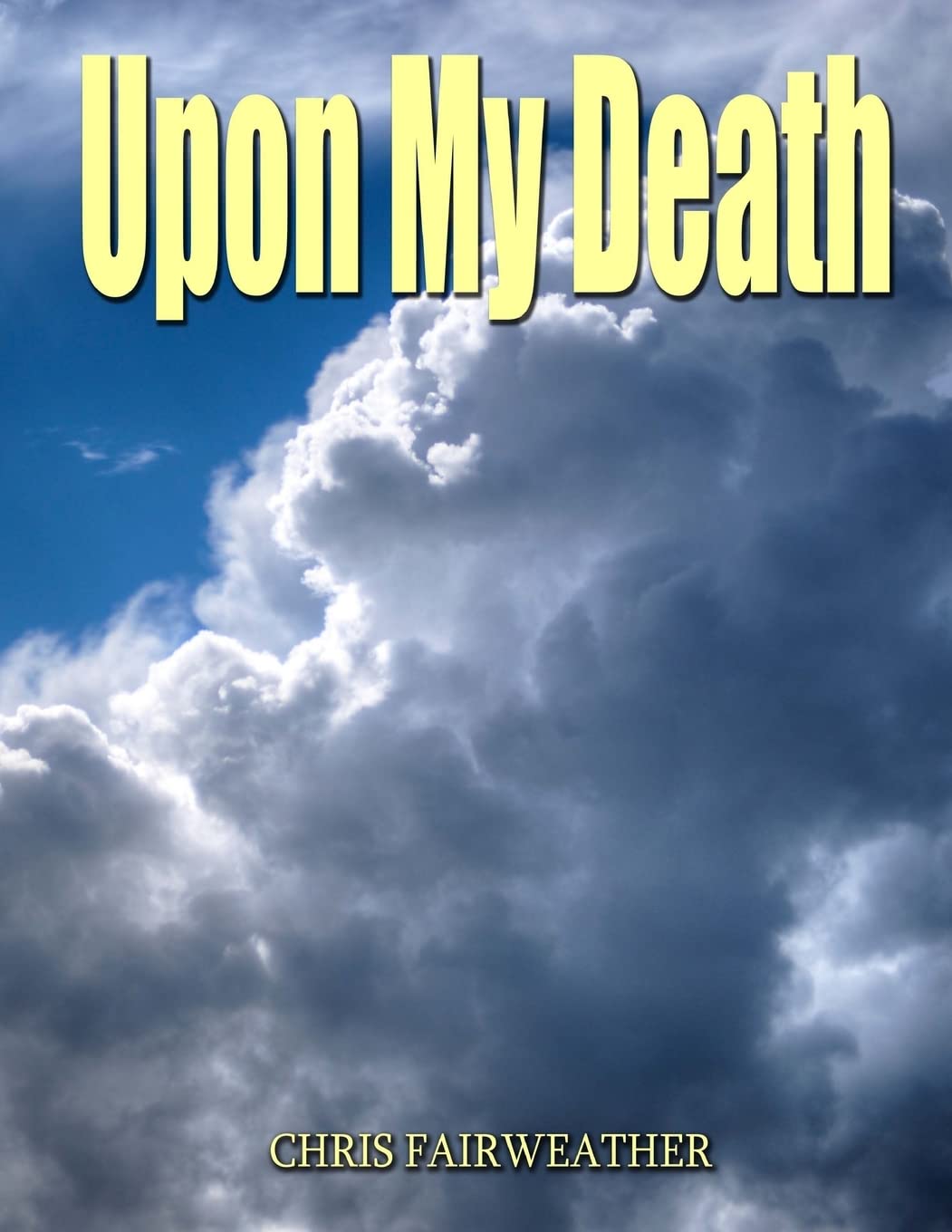 Upon My Death: All those practical things you need to know when I’m gone.