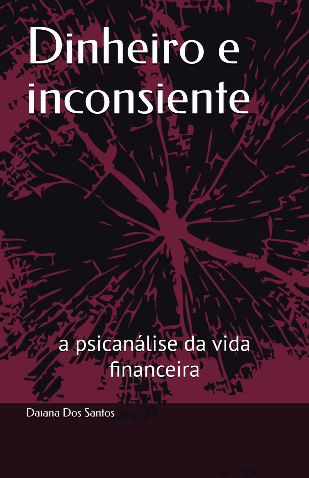 Dinheiro e inconsiente: a psicanálise da vida financeira
