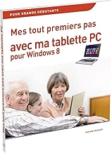 Download Mes tout premiers pas avec ma Tablette-PC pour Windows 8 PDF