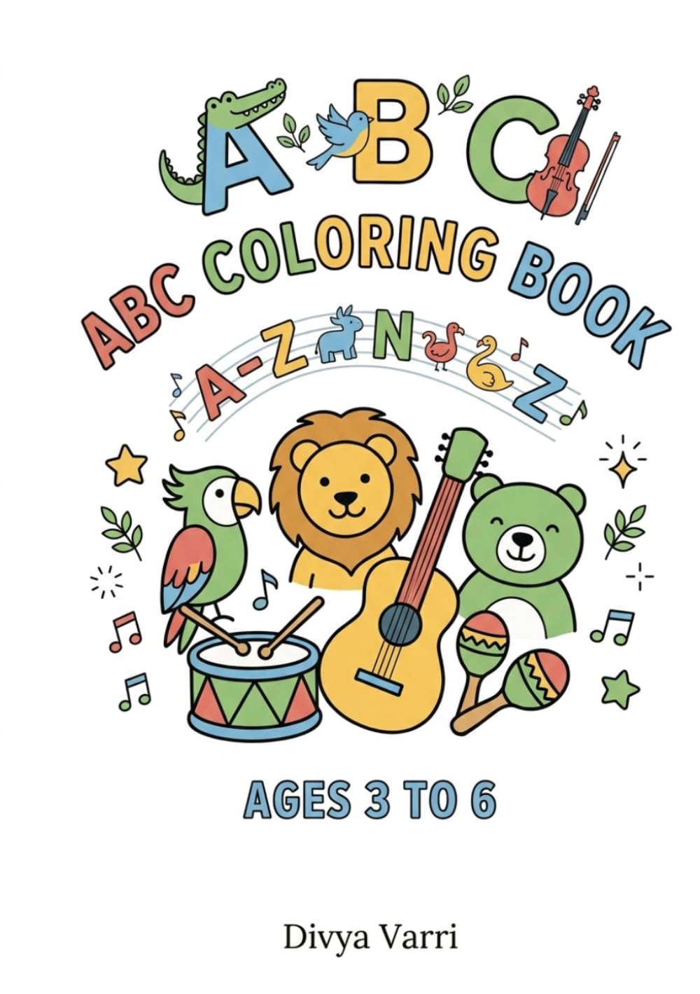 ABC Coloring Book For Kids: Cute Toddler Coloring Pages for Learning the Alphabet (Ages 3-6)