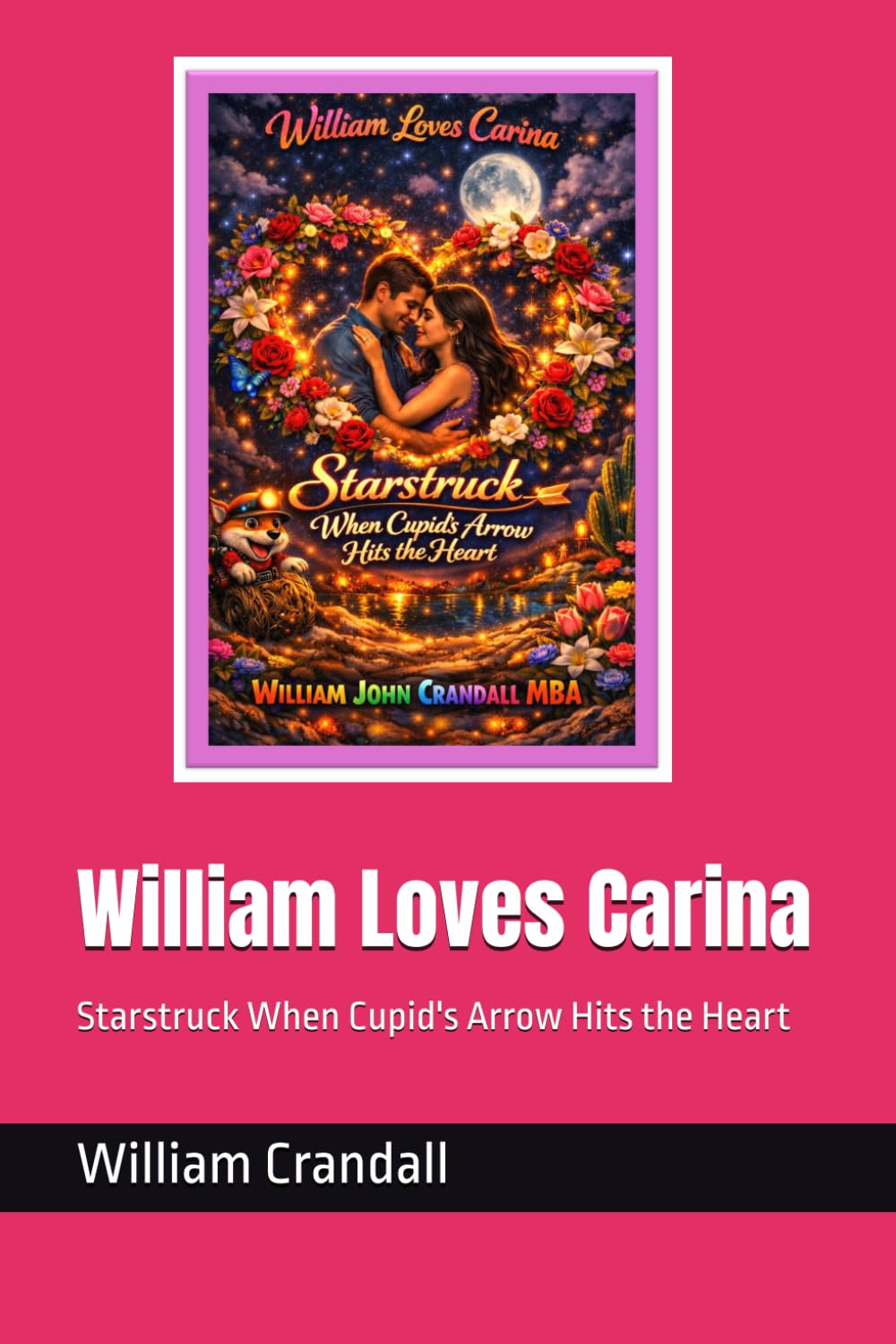 William Loves Carina: Starstruck When Cupid's Arrow Hits the Heart