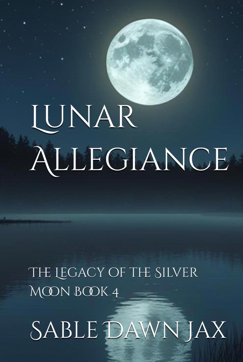 Lunar Allegiance: The Legacy of the Silver Moon Book 4