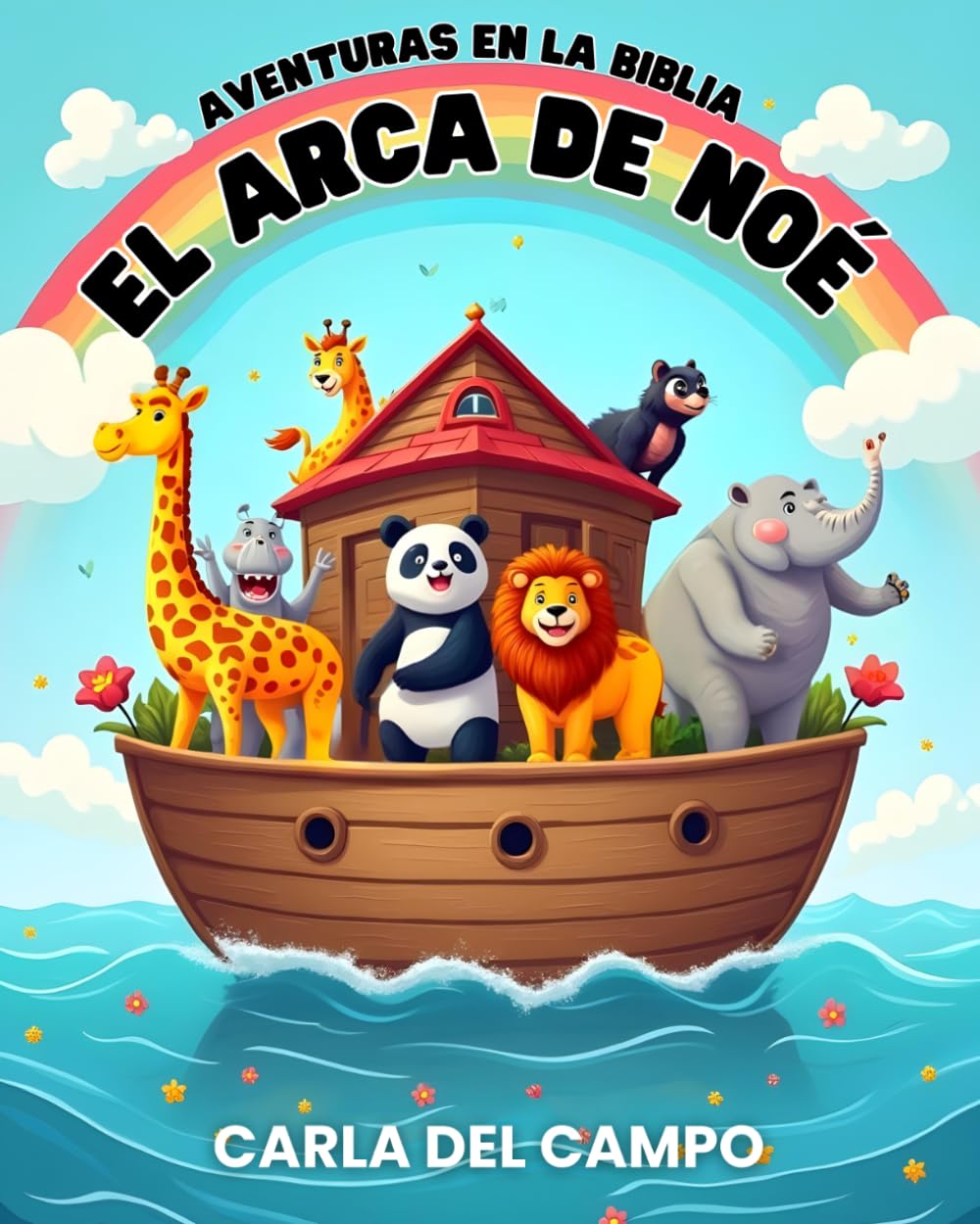 Aventuras en la Biblia: El arca de Noé: 3 (Libros infantiles para niños cristianos)