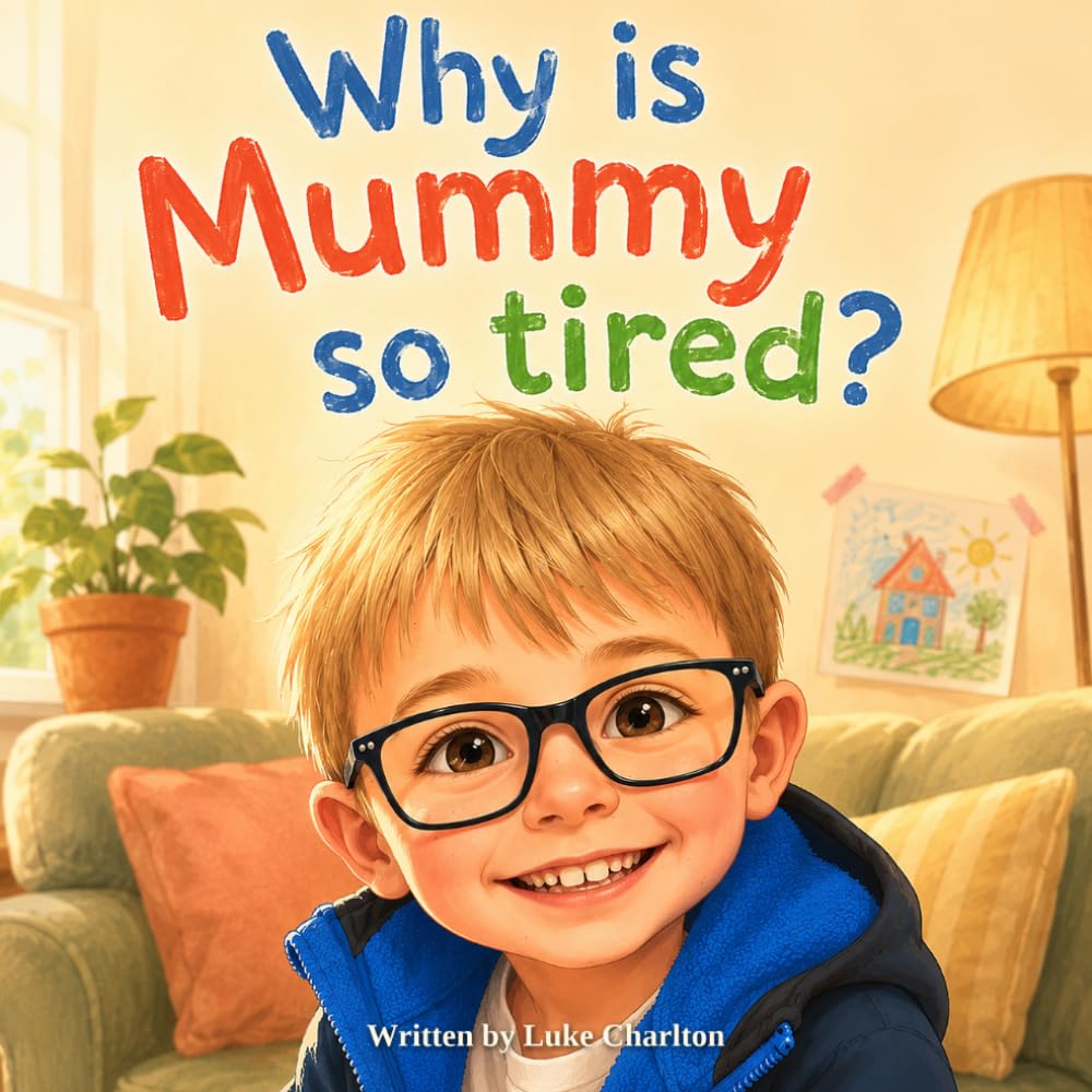 Why Is Mummy So Tired? (Olly's Story)