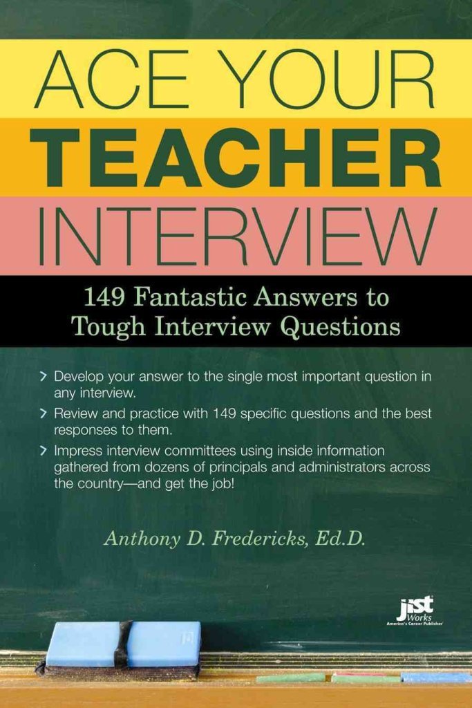 Buy Ace Your Teacher Interview: 149 Fantastic Answers to Tough Interview Questions — BookShops.in