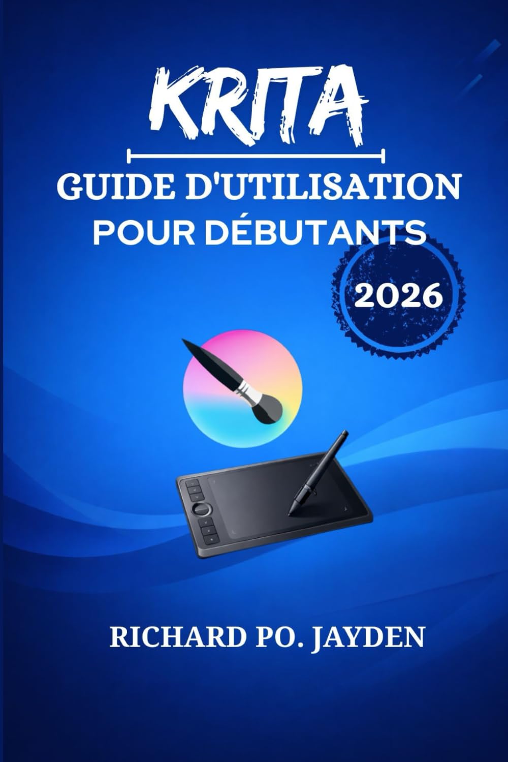 KRITA GUIDE D'UTILISATION POUR DÉBUTANTS 2026