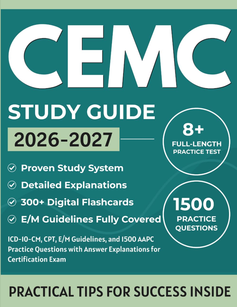 CEMC Study Guide 2026-2027: ICD-10-CM, CPT, E/M Guidelines, and 1500 AAPC Practice Questions with Answer Explanations for Certification Exam