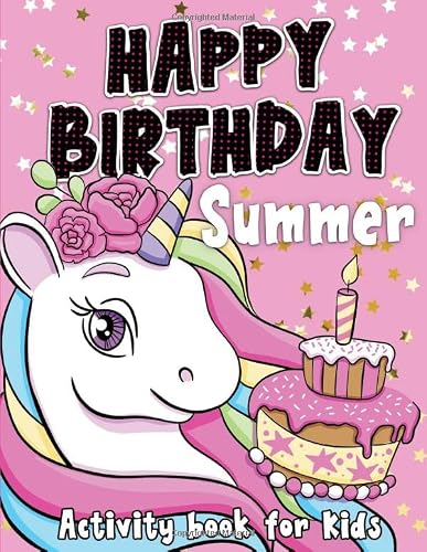 Happy Birthday Summer: Fun and educational activity & coloring book , personalized birthday gift idea for girls