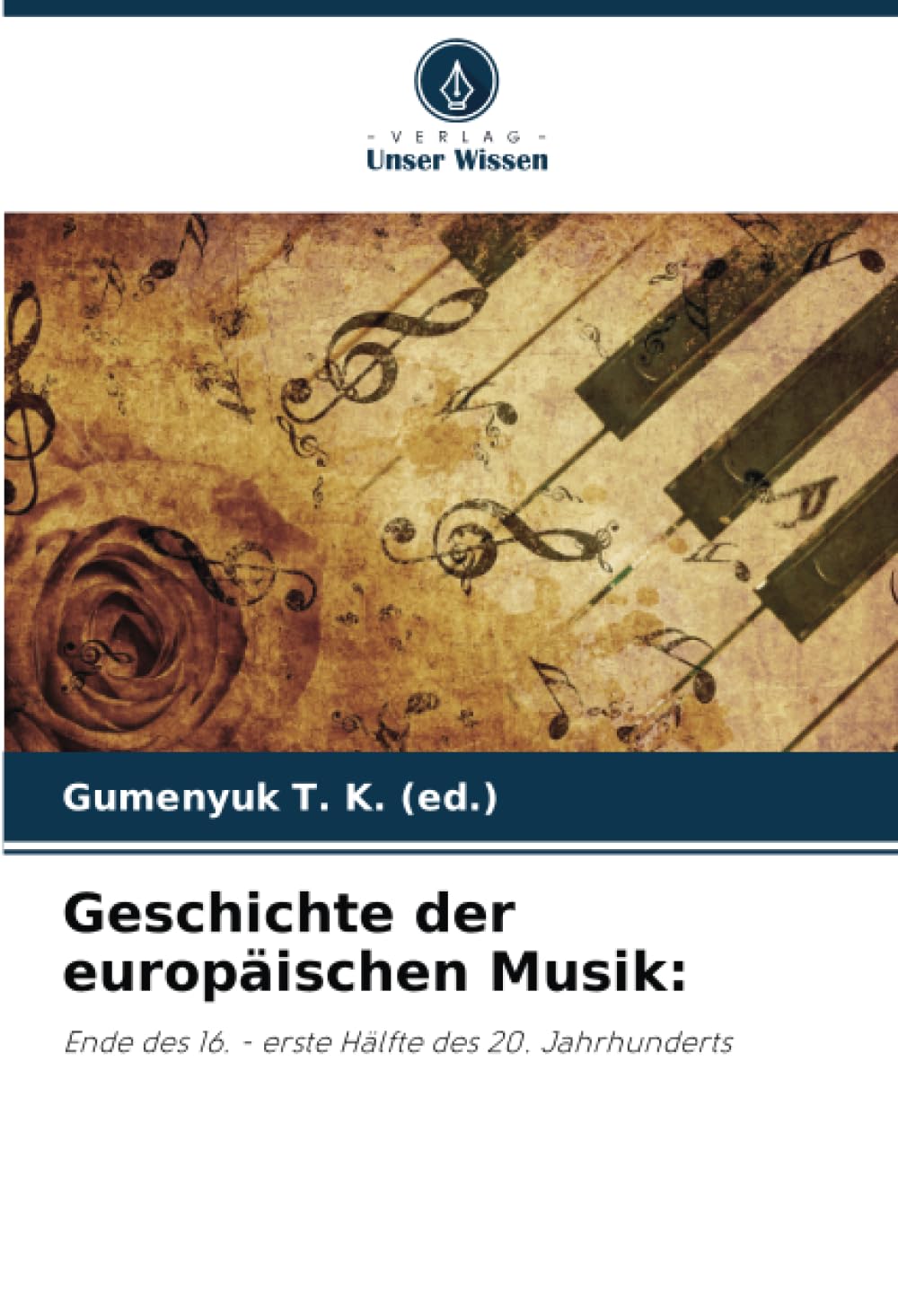 Geschichte der europäischen Musik:: Ende des 16. - erste Hälfte des 20. Jahrhunderts