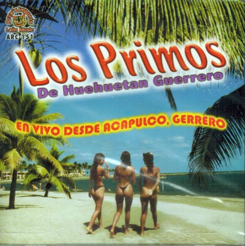 Los Primos De Huehuetan Gro. (En Vivo Desde Acapulco, Gro.) Arc-151