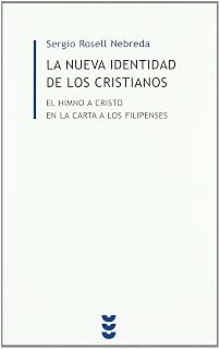 La nueva identidad de los cristianos: El himno a cristo en la carta de los filipenses