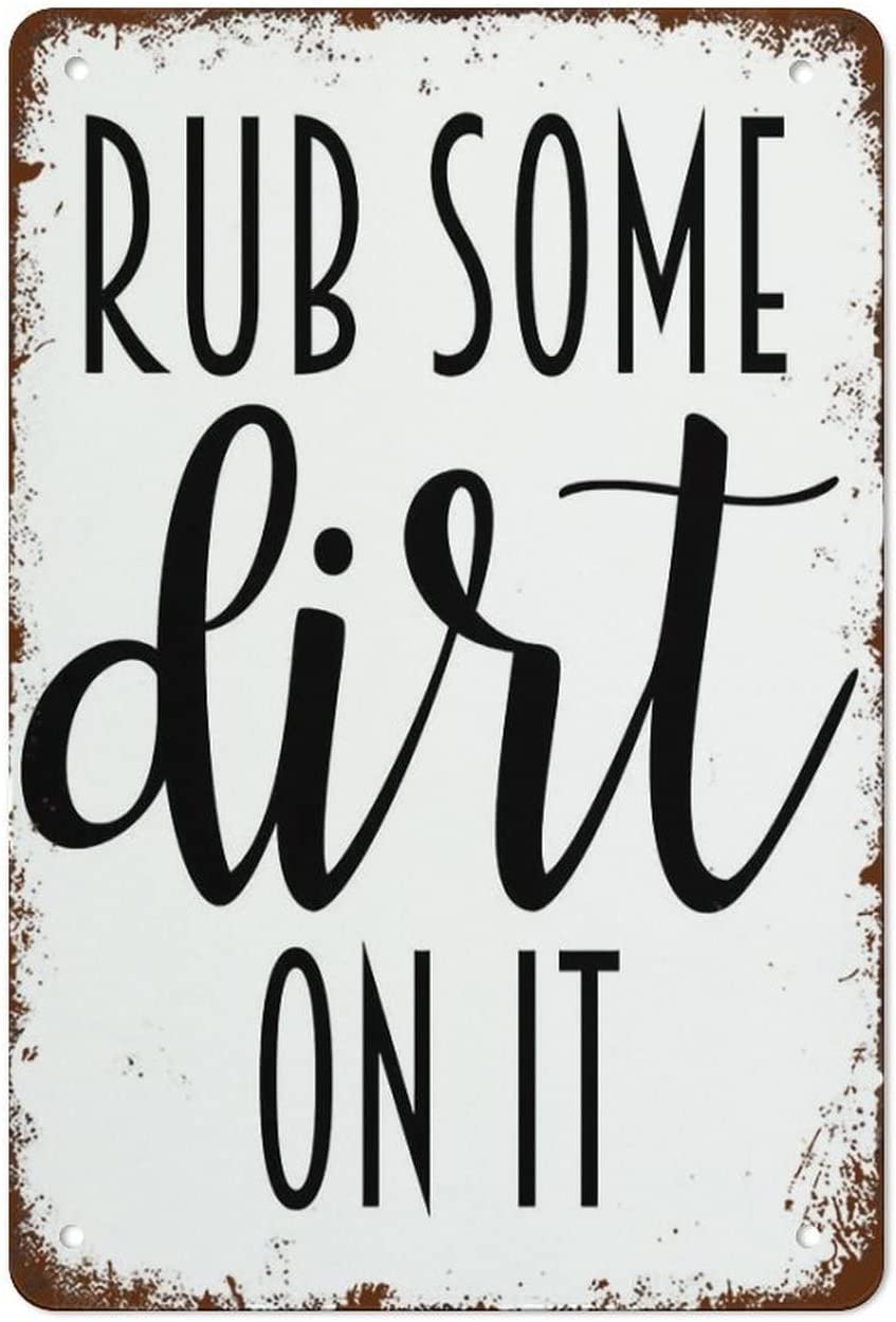 Kwqdozf Tin Sign-2 8X12 Inch Rub Some Dirt On It Vintage Metal Aluminum Tin Sign Door Signs 8X