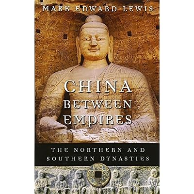 China Between Empires: The Northern and Southern Dynasties (History of Imperial China)