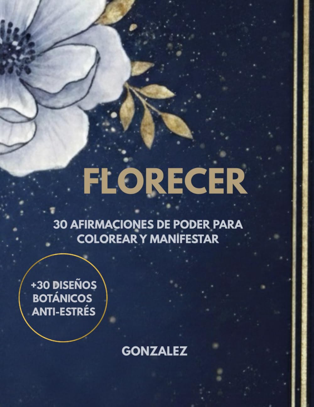 FLORECER: Libro para colorear para mujeres - 30 flores elegantes con frases inspiradoras