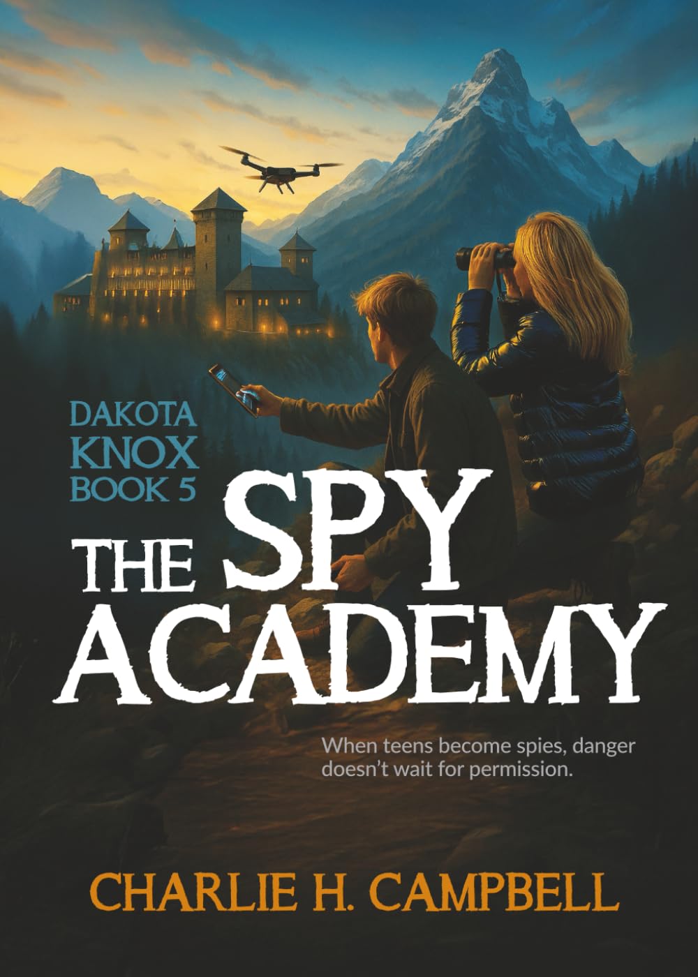 THE SPY ACADEMY: A Clean Christian YA Spy Thriller of Courage, Faith, and High-Stakes Danger (Dakota Knox)