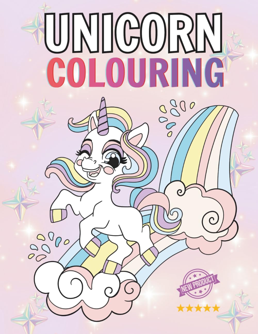 Unicorn Colouring: A Magical Unicorn Colouring Book For All Ages