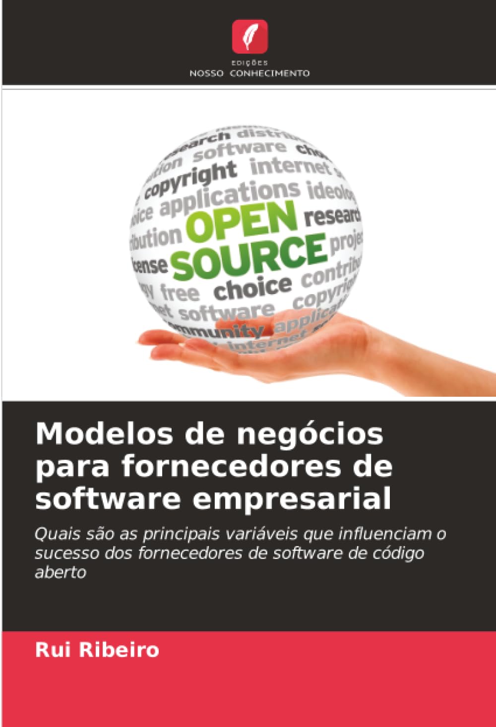 Modelos de negócios para fornecedores de software empresarial: Quais são as principais variáveis que influenciam o sucesso dos fornecedores de software de código aberto