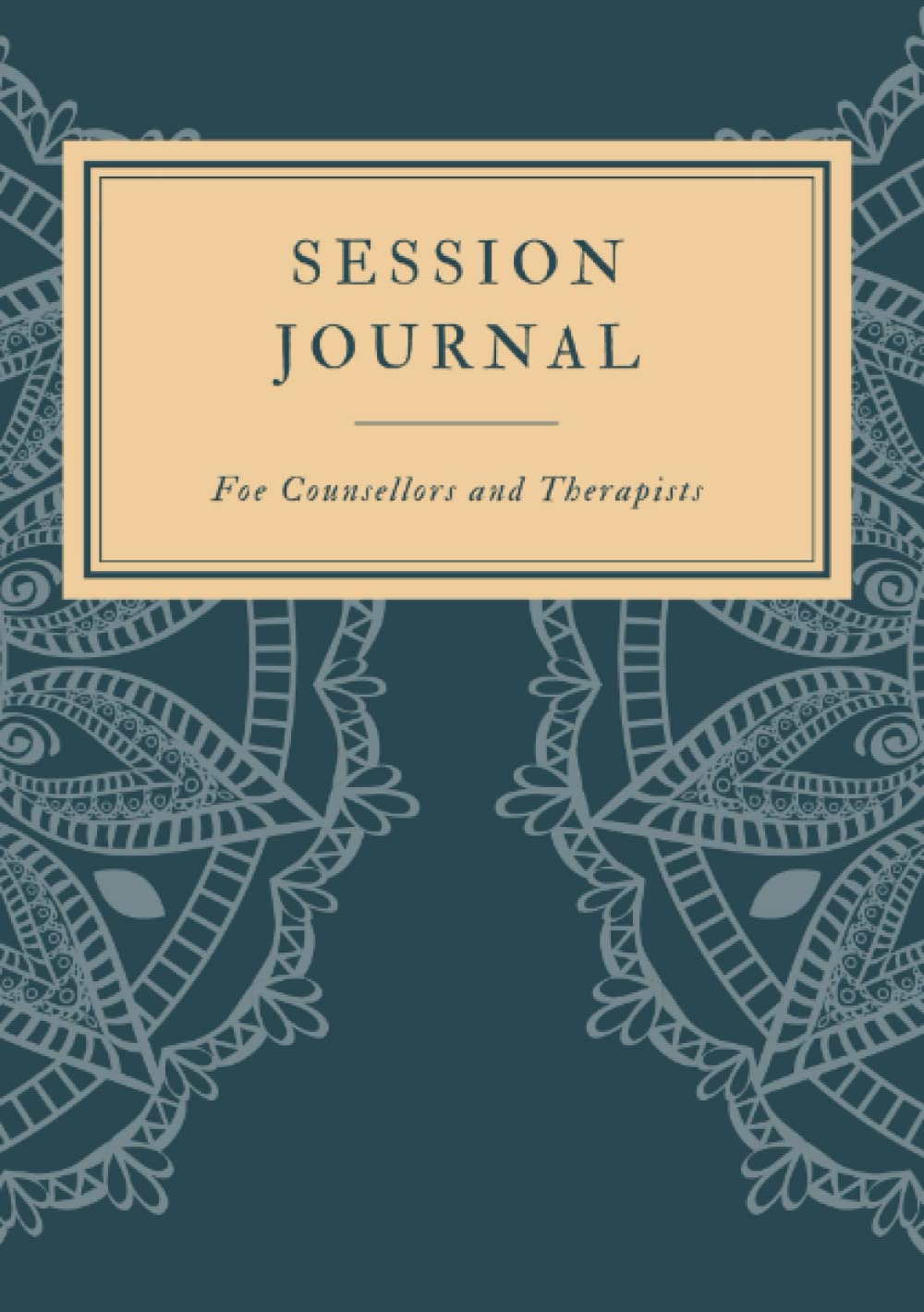 Session Journal for Counsellors and Therapists.: An A5 logbook for mental health workers and therapists. Use this handy book to take notes and keep a record of patient and client sessions.