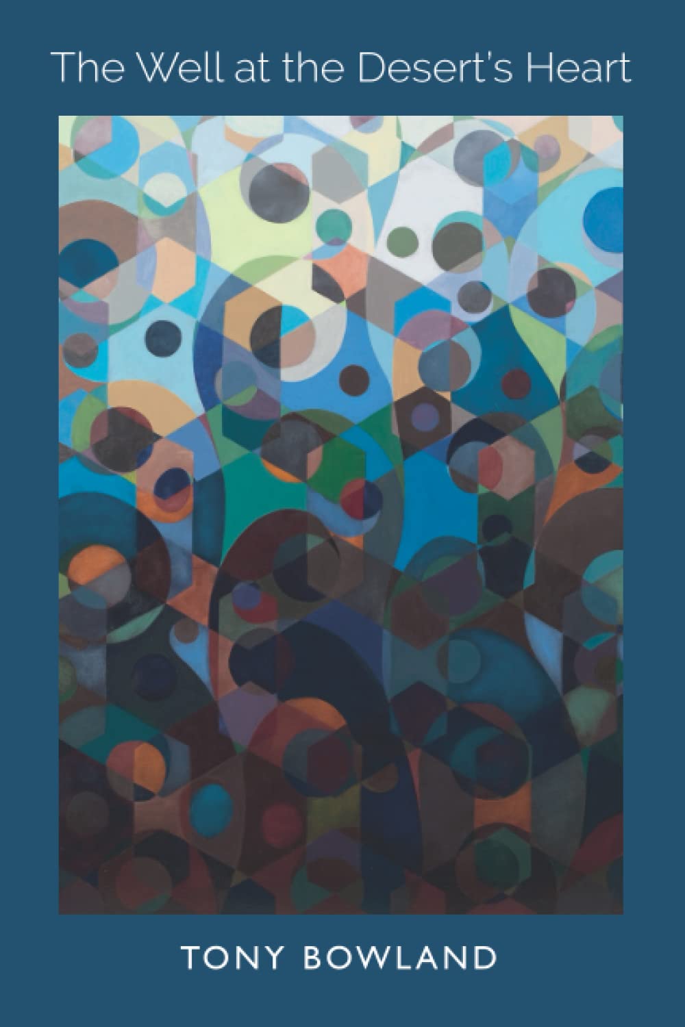 The Well at the Desert's Heart: Verses of Healing (Lote Tree Poetry)