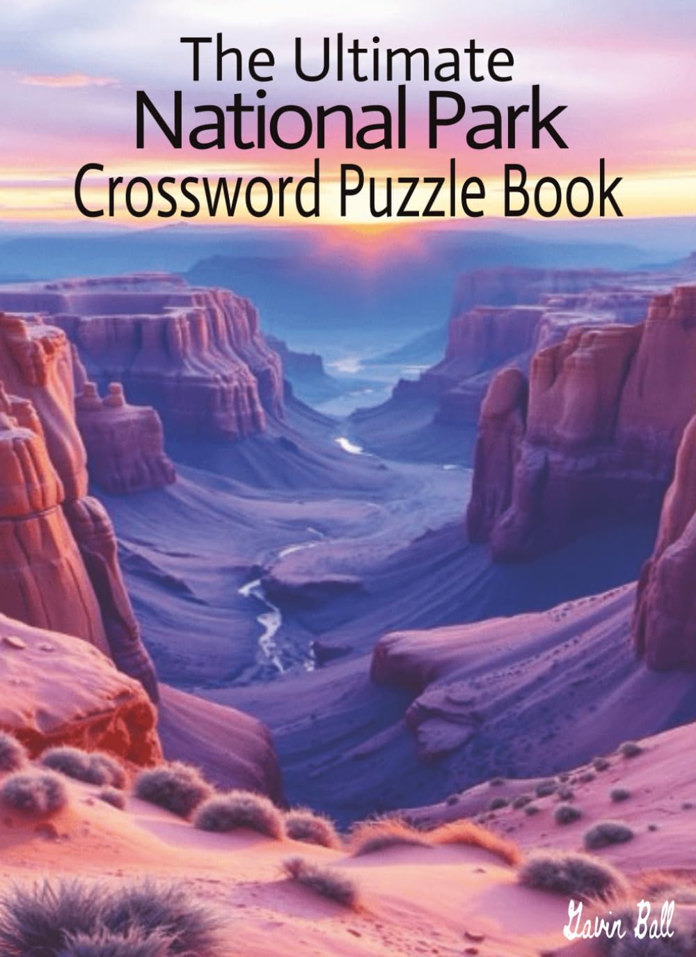 The Ultimate U.S. National Parks Crossword Challenge: 63 Challenging Crosswords of the National Parks with Solutions | Large Print 8.5 x 11