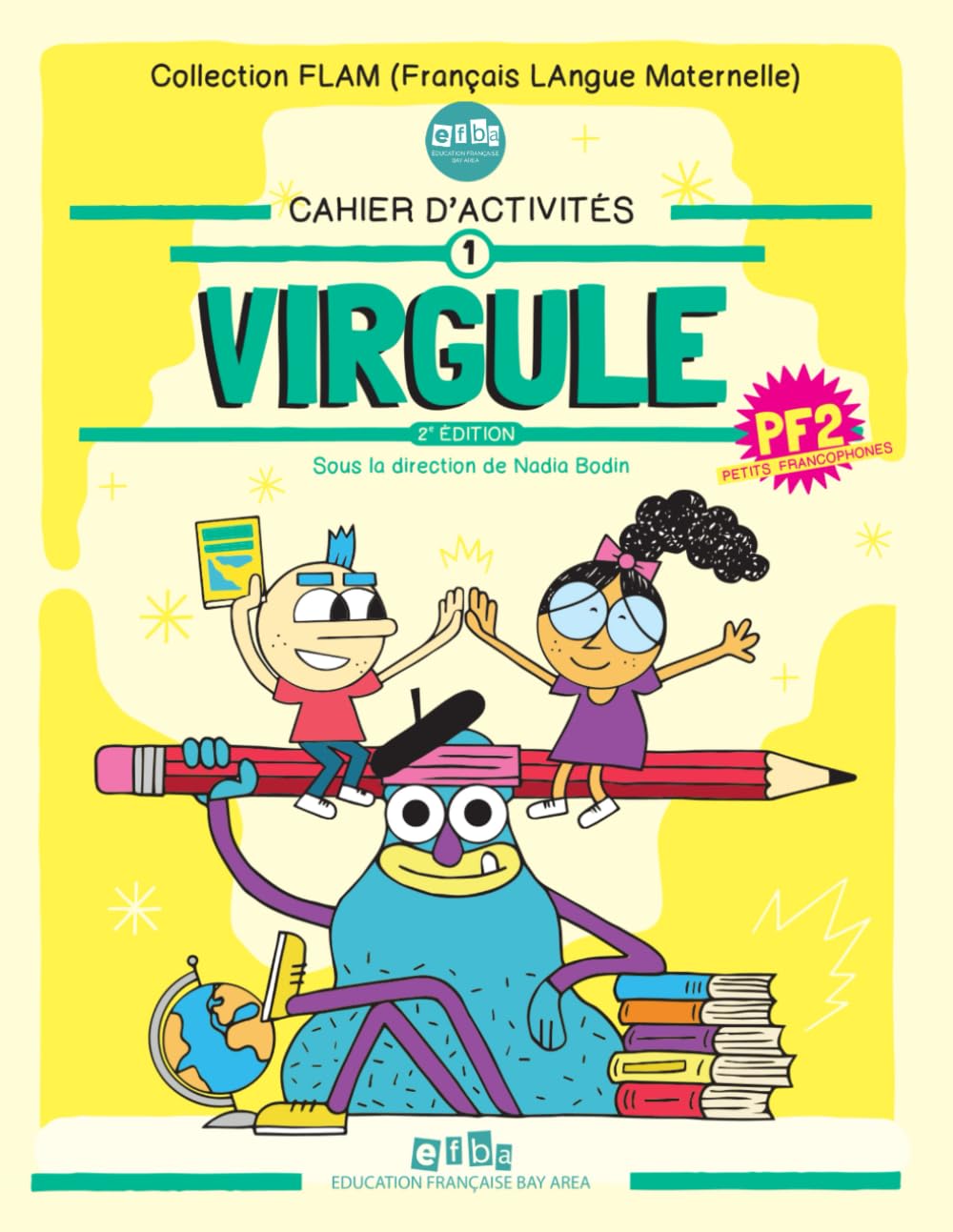 Petits Francophones 2: Cahier d’activités 1 (Virgule)