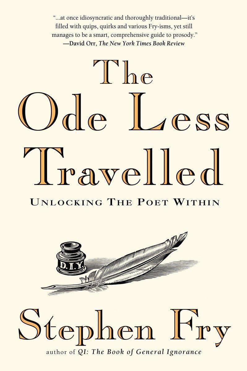 The Ode Less Travelled: Unlocking the Poet Within Paperback – Illustrated, January 1, 2005